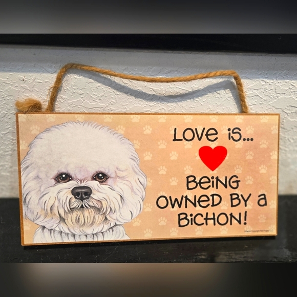 Bichon "Love is being owned by a (dog) " Hanging Sign Gift Wall Decor - Picture 1 of 2